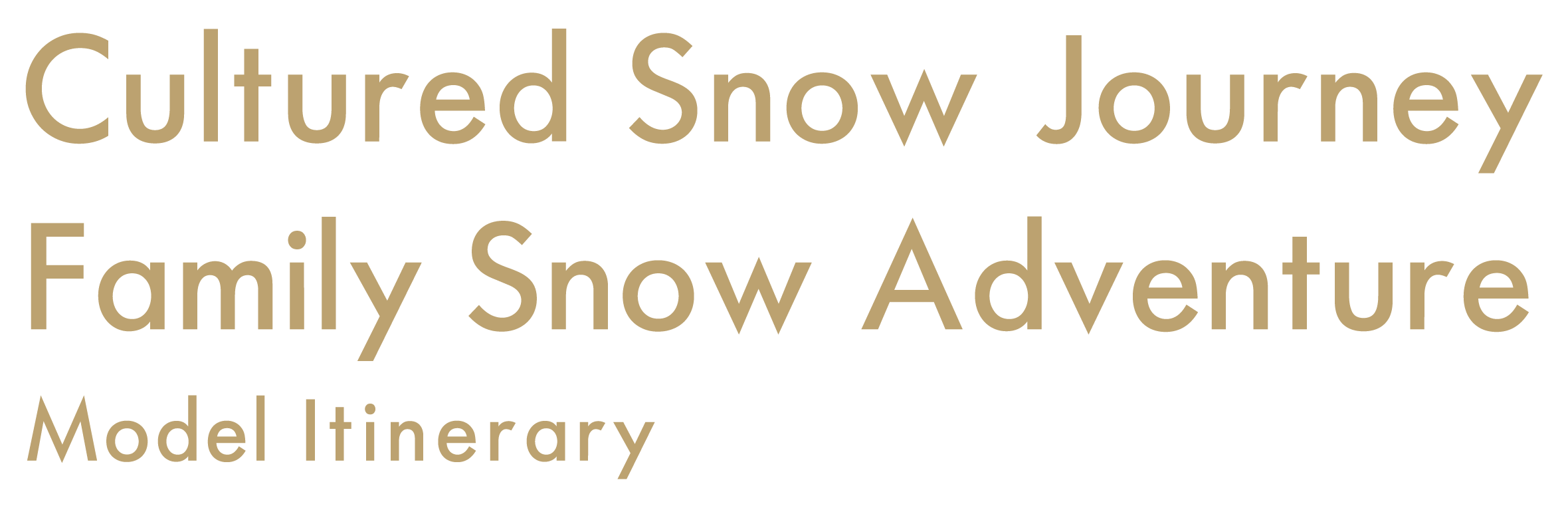 Cultured Snow Journey Family Snow Adventure