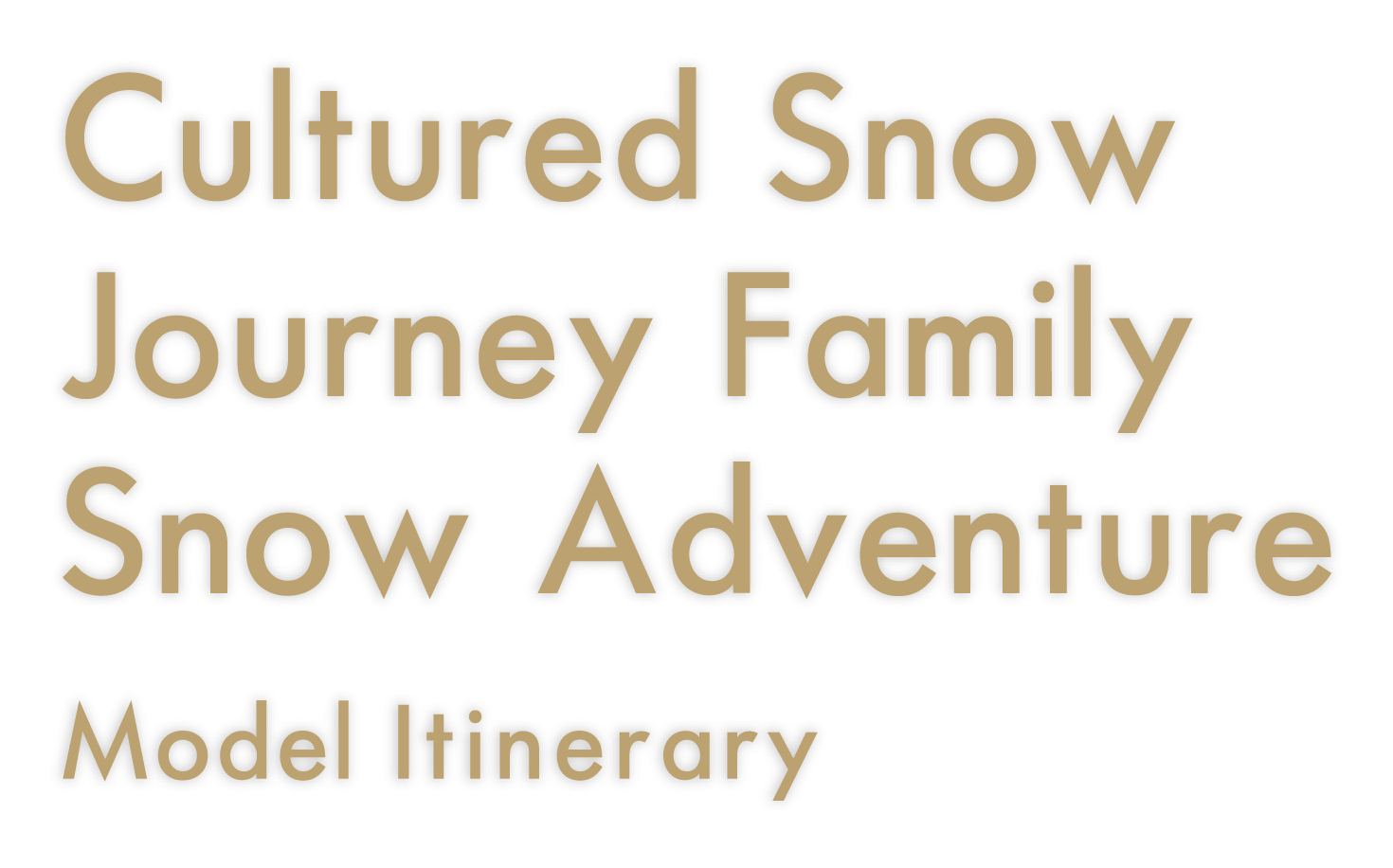 Cultured Snow Journey Family Snow Adventure